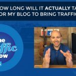 How long does it take for Google to bring Traffic to my Blog?